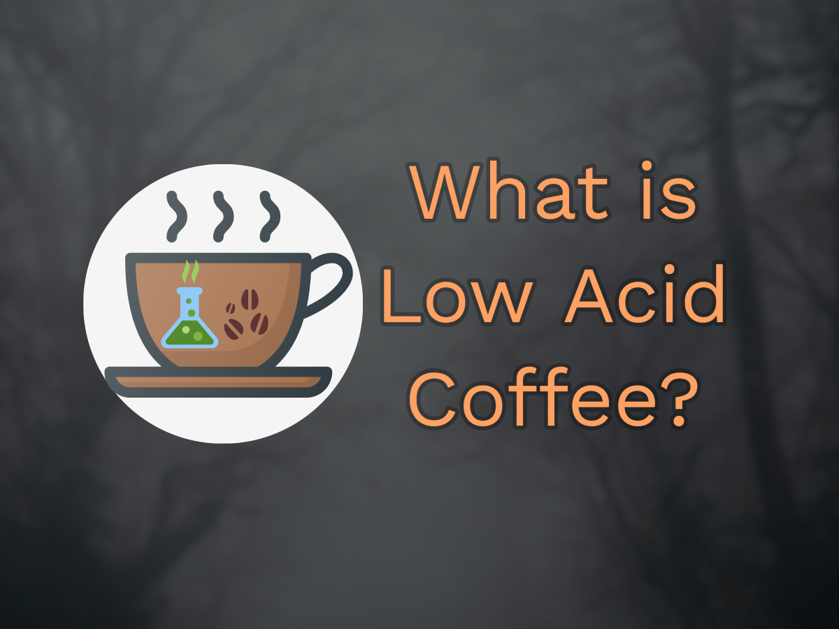 What is Low Acid Coffee? Benefits & Alternatives