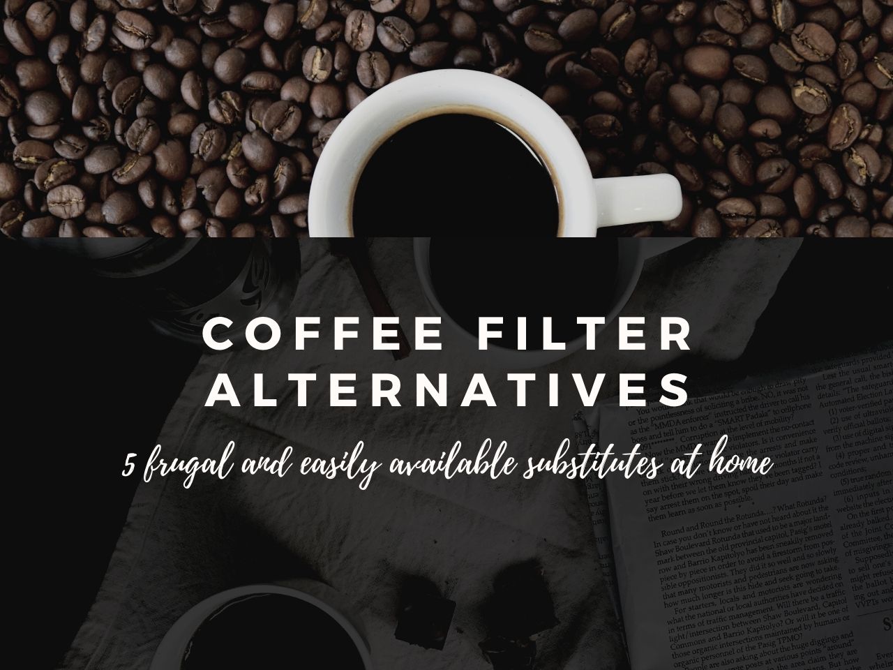 Best Coffee Filter Alternatives: Available In Your Kitchen