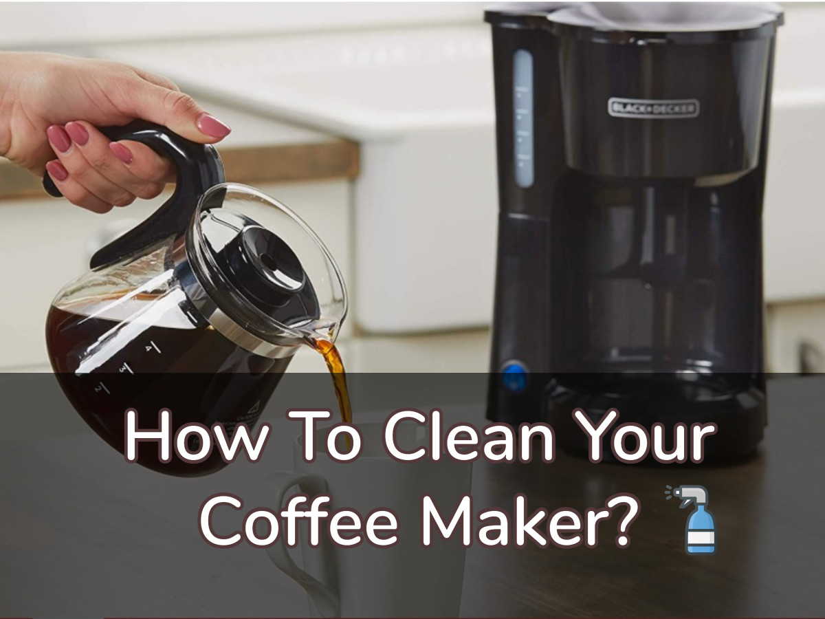 24 Ways To Clean A Coffee Maker - Perfect & Easy